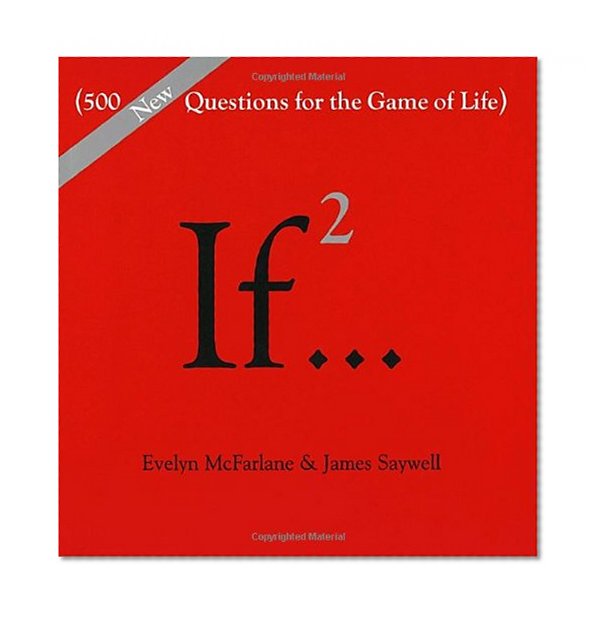Book Cover If..., Volume 2: (500 New Questions for the Game of Life)