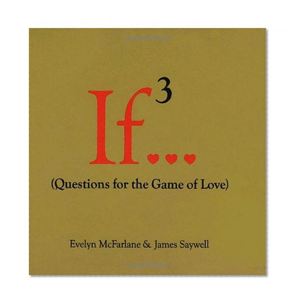 Book Cover If..., Volume 3: (Questions for the Game of Love)