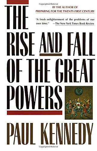 Book Cover The Rise and Fall of the Great Powers: Economic Change and Military Conflict from 1500 to 2000