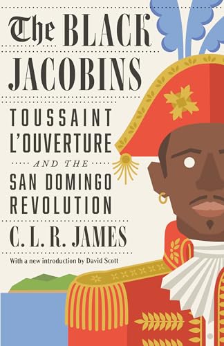 Book Cover The Black Jacobins: Toussaint L'Ouverture and the San Domingo Revolution