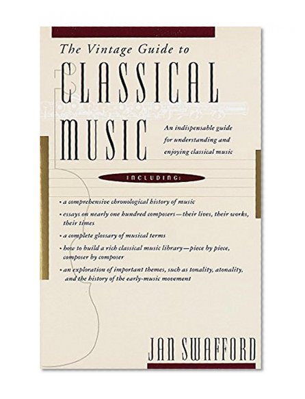 Book Cover The Vintage Guide to Classical Music: An Indispensable Guide for Understanding and Enjoying Classical Music