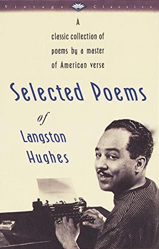 Book Cover Selected Poems of Langston Hughes: A Classic Collection of Poems by a Master of American Verse (Vintage Classics)