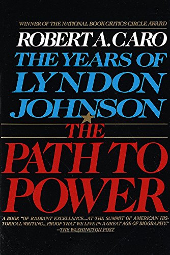 Book Cover The Path to Power (The Years of Lyndon Johnson, Volume 1)