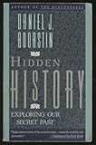 Hidden History: Exploring Our Secret Past