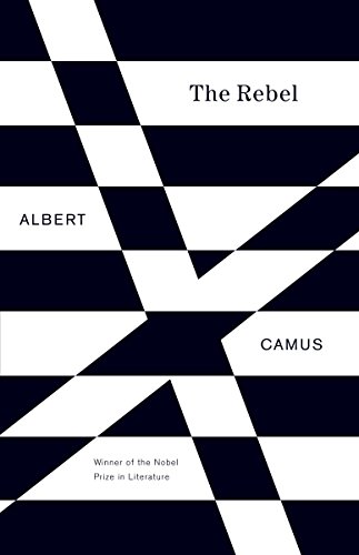 Book Cover The Rebel: An Essay on Man in Revolt