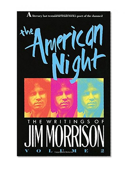 Book Cover The American Night: The Writings of Jim Morrison, Vol. 2