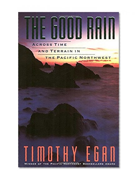 Book Cover The Good Rain: Across Time and Terrain in the Pacific Northwest (Vintage Departures)