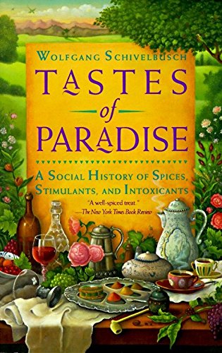 Book Cover Tastes of Paradise: A Social History of Spices, Stimulants, and Intoxicants
