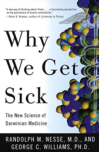 Book Cover Why We Get Sick: The New Science of Darwinian Medicine