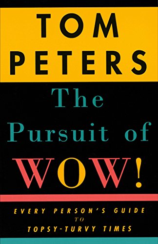 Book Cover The Pursuit of Wow! Every Person's Guide to Topsy-Turvy Times