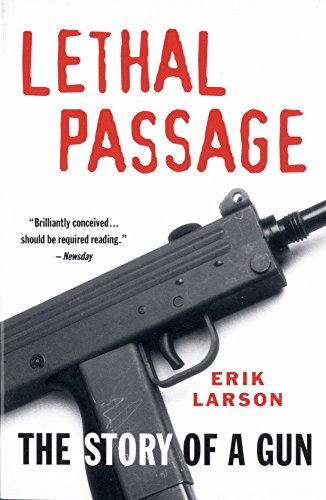 Book Cover Lethal Passage: The Story of a Gun