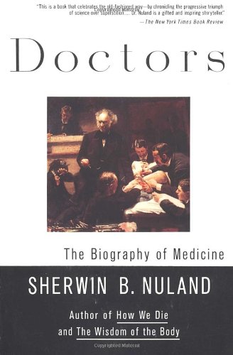 Book Cover Doctors: The Biography of Medicine