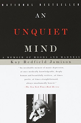 Book Cover An Unquiet Mind: A Memoir of Moods and Madness