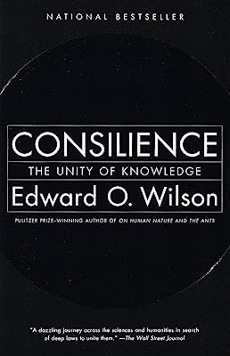 Book Cover Consilience: The Unity of Knowledge