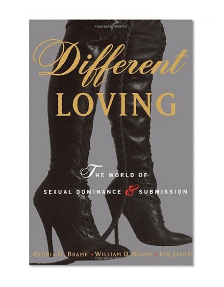 Book Cover Different Loving: The World of Sexual Dominance and Submission