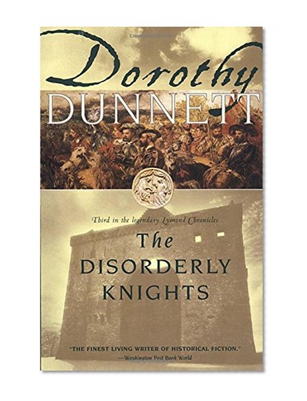 Book Cover The Disorderly Knights: Third in the legendary Lymond Chronicles