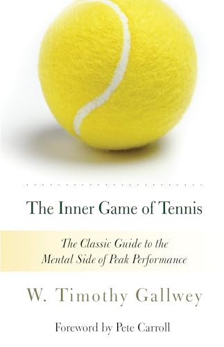 Book Cover The Inner Game of Tennis: The Classic Guide to the Mental Side of Peak Performance