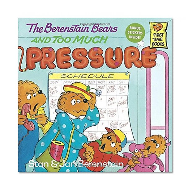 Book Cover The Berenstain Bears and Too Much Pressure
