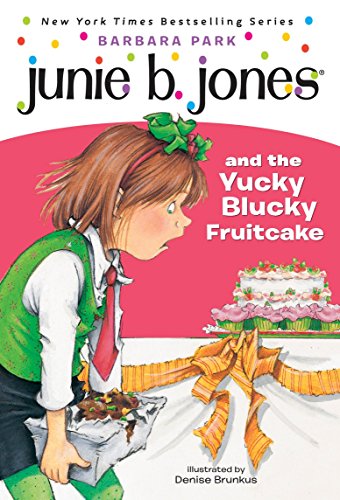 Book Cover Junie B. Jones and the Yucky Blucky Fruitcake (Junie B. Jones, No. 5)