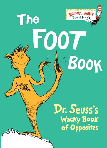 Book Cover The Foot Book: Dr. Seuss's Wacky Book of Opposites