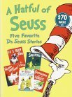 Book Cover A Hatful of Seuss: Five Favorite Dr. Seuss Stories: Horton Hears A Who! / If I Ran the Zoo / Sneetches / Dr. Seuss's Sleep Book / Bartholomew and the Oobleck
