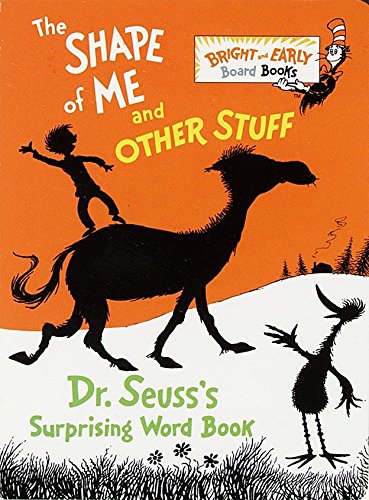 Book Cover The Shape of Me and Other Stuff: Dr. Seuss's Surprising Word Book
