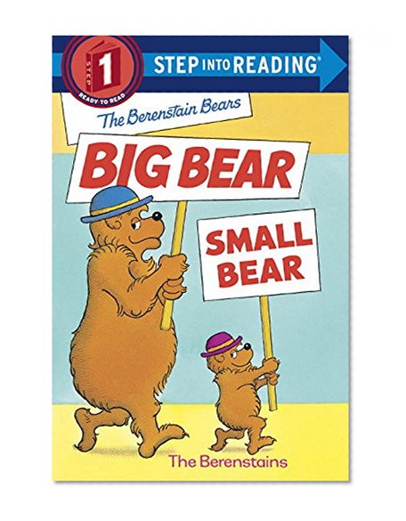 Book Cover The Berenstain Bears' Big Bear, Small Bear (Step-Into-Reading, Step 1)