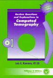 Review Questions and Explanations in Computed Tomography