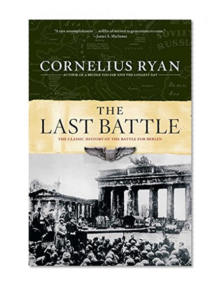 Book Cover Last Battle: The Classic History of the Battle for Berlin