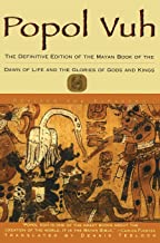 Book Cover Popol Vuh: The Definitive Edition of The Mayan Book of The Dawn of Life and The Glories of Gods and Kings