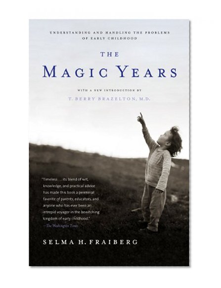Book Cover The Magic Years: Understanding and Handling the Problems of Early Childhood