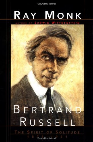 Book Cover Bertrand Russell : The Spirit of Solitude 1872-1921