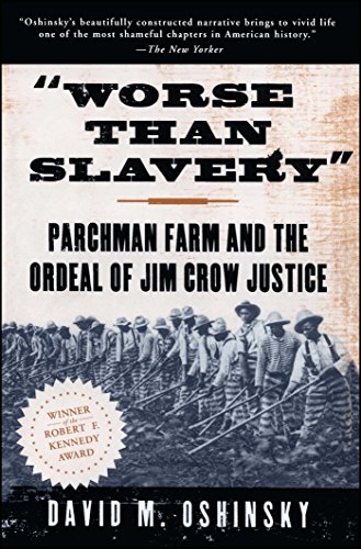 Book Cover Worse than Slavery: Parchman Farm and the Ordeal of Jim Crow Justice