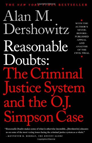 Book Cover Reasonable Doubts: The Criminal Justice System and the O.J. Simpson Case