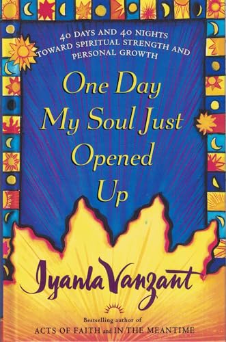 Book Cover One Day My Soul Just Opened Up: 40 Days and 40 Nights Toward Spiritual Strength and Personal Growth