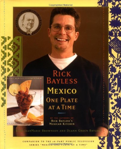 Book Cover Rick Bayless Mexico One Plate At A Time