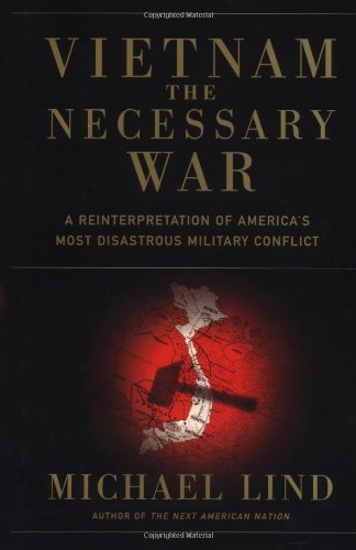 Book Cover Vietnam the Necessary War: A Reinterpretation of America's Most Disastrous Military Conflict