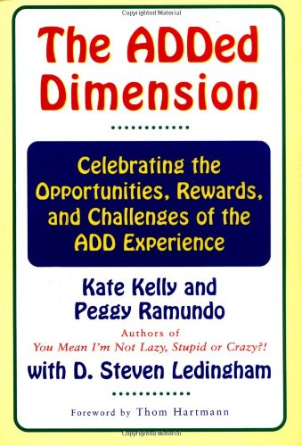The ADDED DIMENSION: CELEBRATING THE OPPORTUNITIES, REWARDS, AND CHALLENGES OF THE ADD EXPERIENCE