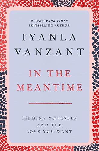 Book Cover In the Meantime: Finding Yourself and the Love You Want