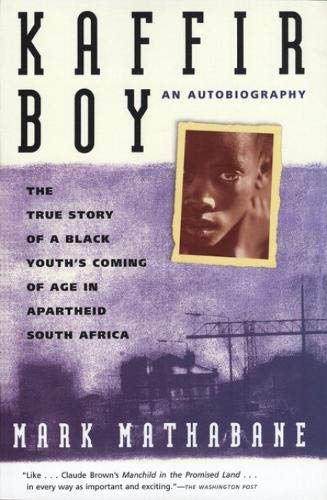 Book Cover Kaffir Boy: An Autobiography--The True Story of a Black Youth's Coming of Age in Apartheid South Africa