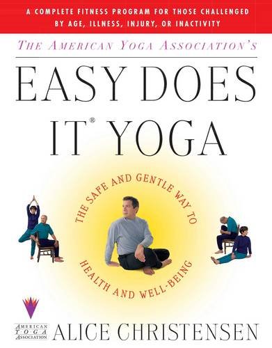 Book Cover The American Yoga Association's Easy Does It Yoga : The Safe and Gentle Way to Health and Well-Being