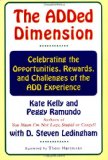 The ADDED DIMENSION: CELEBRATING THE OPPORTUNITIES, REWARDS, AND CHALLENGES OF THE ADD EXPERIENCE