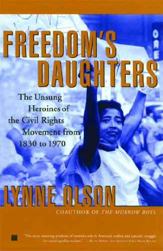 Book Cover Freedom's Daughters: The Unsung Heroines of the Civil Rights Movement from 1830 to 1970