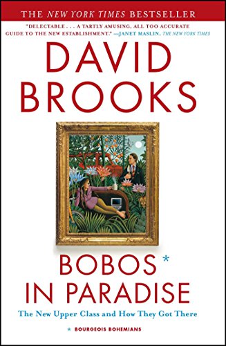 Book Cover Bobos In Paradise: The New Upper Class and How They Got There