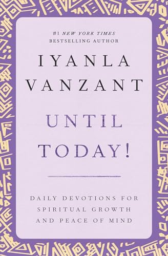Book Cover Until Today! : Daily Devotions for Spiritual Growth and Peace of Mind