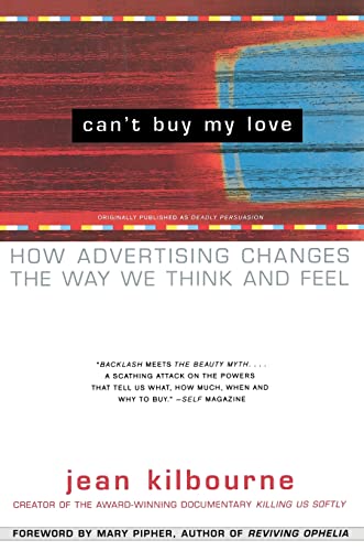 Book Cover Can't Buy My Love: How Advertising Changes the Way We Think and Feel