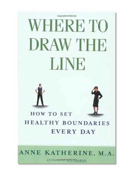 Book Cover Where to Draw the Line: How to Set Healthy Boundaries Every Day