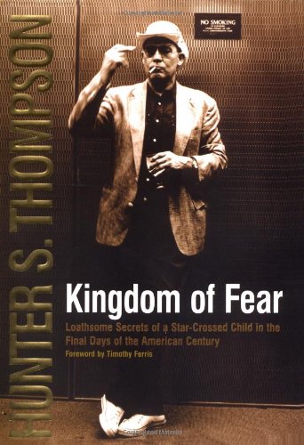 Book Cover Kingdom of Fear : Loathsome Secrets of a Star-Crossed Child in the Final Days of the American Century