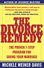 Book Cover The Divorce Remedy: The Proven 7-Step Program for Saving Your Marriage