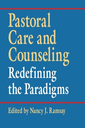 Book Cover Pastoral Care and Counseling: Redefining the Paradigms